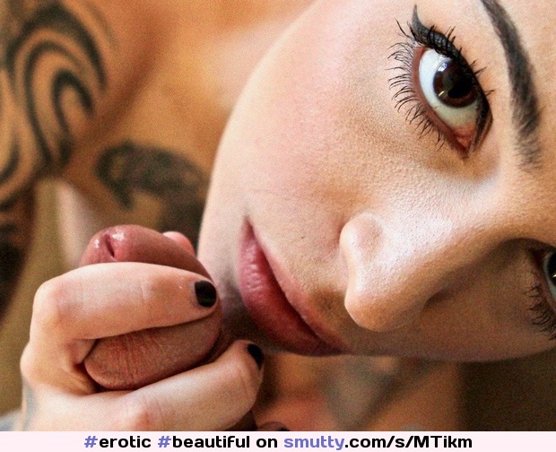 #erotic #beautiful #closeup #tattooed #lookingatcamera #handjob #cutegirl