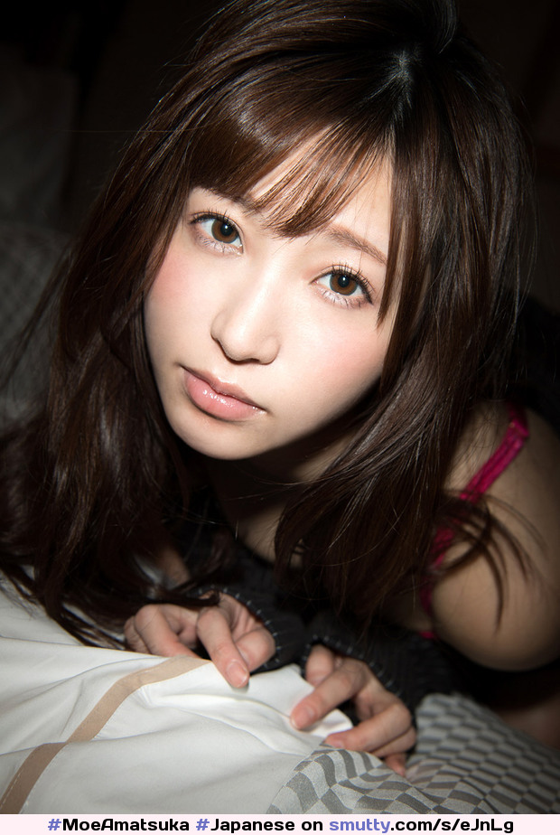 #MoeAmatsuka #Japanese #asian #teen #babe #cutie #bed #pov #face #prettyface #sexy #nn #hot #hottie