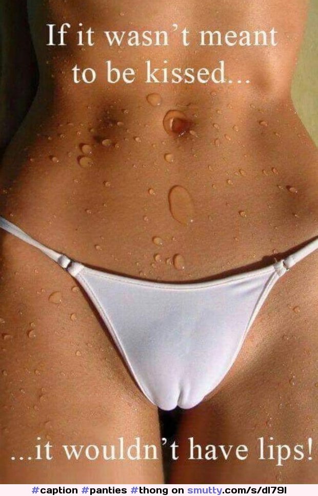 #caption
#panties
#thong
#cameltoe
#wet
#erotic
#sexy
#white
#nice
#perfect
#yes i would