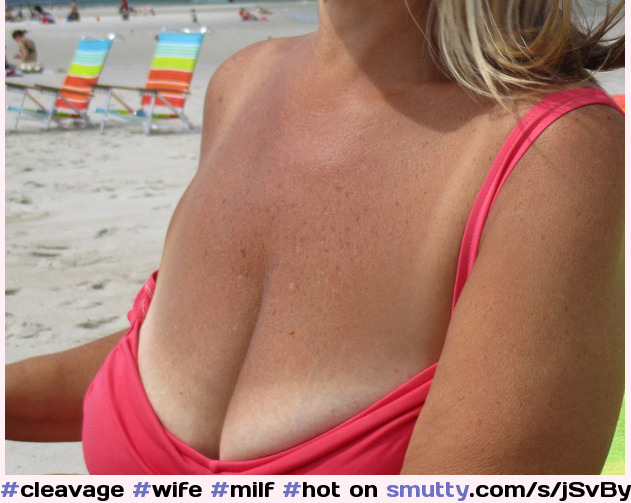 #cleavage#wife#milf#hot#nonnude#nonude#nn#amateur#beach#bigtits#bigboobs#tits#boobs