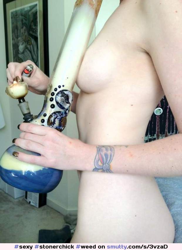 #sexy #stonerchick #weed #bong #smoking #tits #ass #tattoos