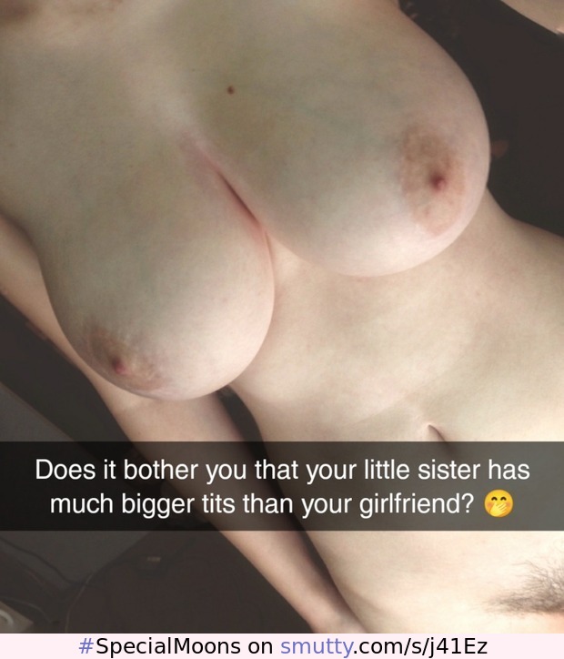 #SpecialMoons #brothersister #incestisbest #snapchat #bigtits #siblings #sister #caption #mysexylittlesister #tease #familycaptions