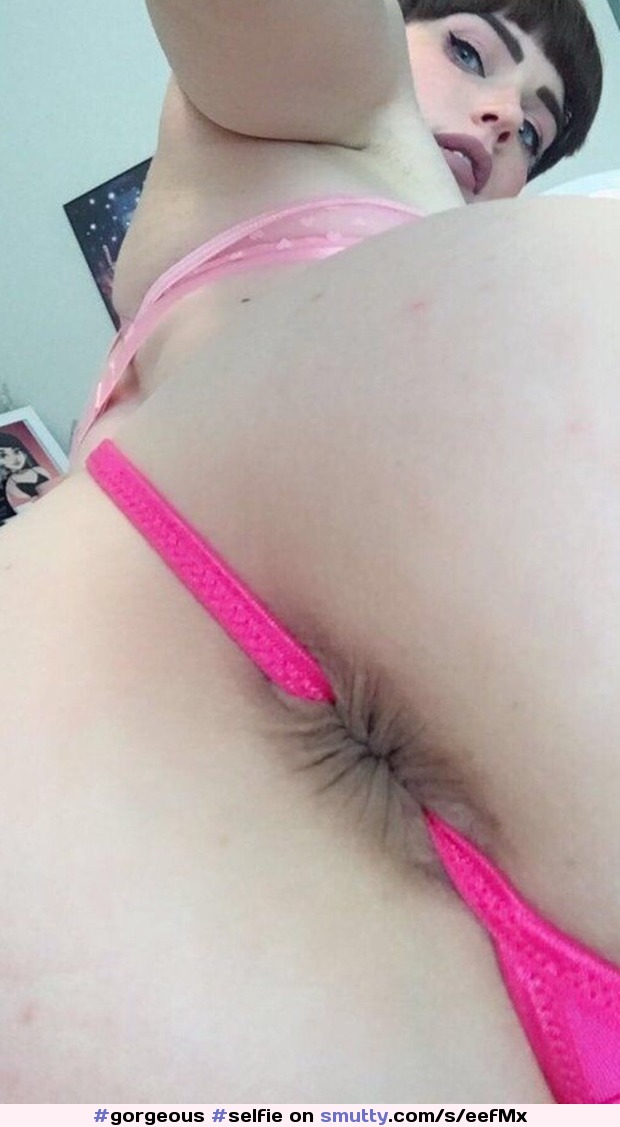 #gorgeous #selfie #amateur #butt #butthole #closeup #panties #nonnude #gstring #brunette #submissive #tease #goodgirl #obedient