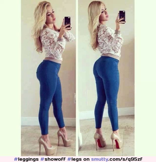 #leggings #showoff #legs #yogapants #sexy #spandex #bigbooty #slut #selfie #blonde #perfectbody #niceass #hot #booty #jeggings #tease #heels