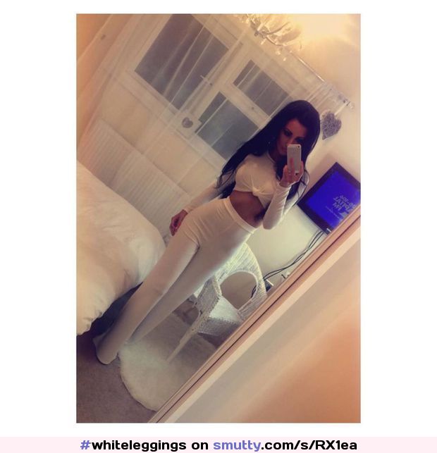 #whiteleggings #leggings #yogapants #spandex #seethrough #seethru #slut #slutwear #chav #chavslut #showoff #selfie #teen #sexy #hot #fit