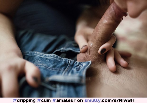 #dripping #cum #amateur #clothed #blowjob