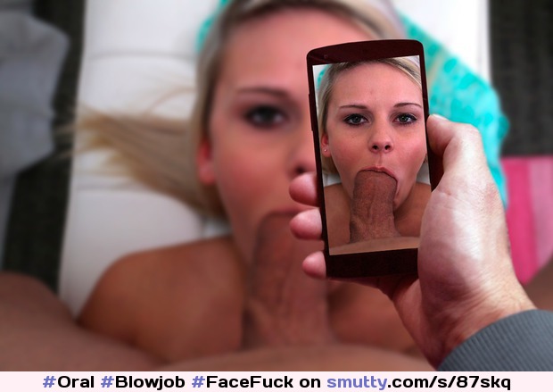#Oral #Blowjob #FaceFuck #Photo #Camera #Cameraphone #Throat #EyeContact