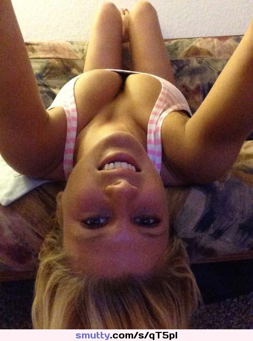 #sexy#teen#selfshot#selfiebigtits#smile#cutegirl#upsidedown#oncouch#goofy#GreatRack#ygwbt#cuteyoungteen##blonde