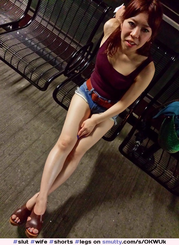 #slut #wife #shorts #legs #sexylegs #japanese #asiansluts #whorewear
