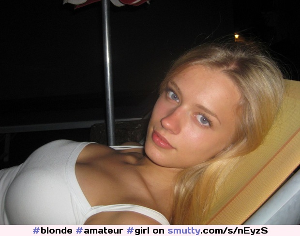 #blonde #amateur #girl #girlfriend #beautifull #sexy #young #tits