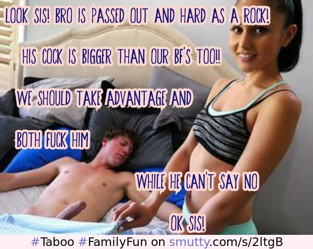 #Taboo #FamilyFun #PassedOut #Brother # Naughty #Sister#Sister #Caption