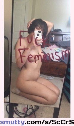 #selfie #amateur #fuckfeminism #gendertraitor #submissivefemale